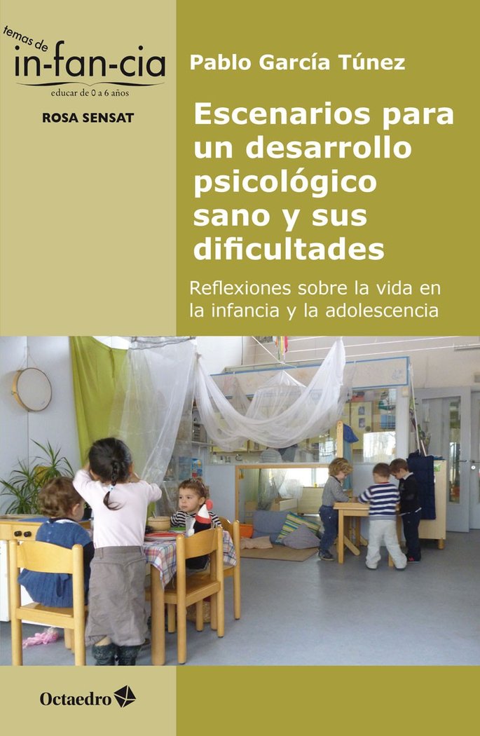 Escenarios para un desarrollo psicol�gico sano y sus dificultades