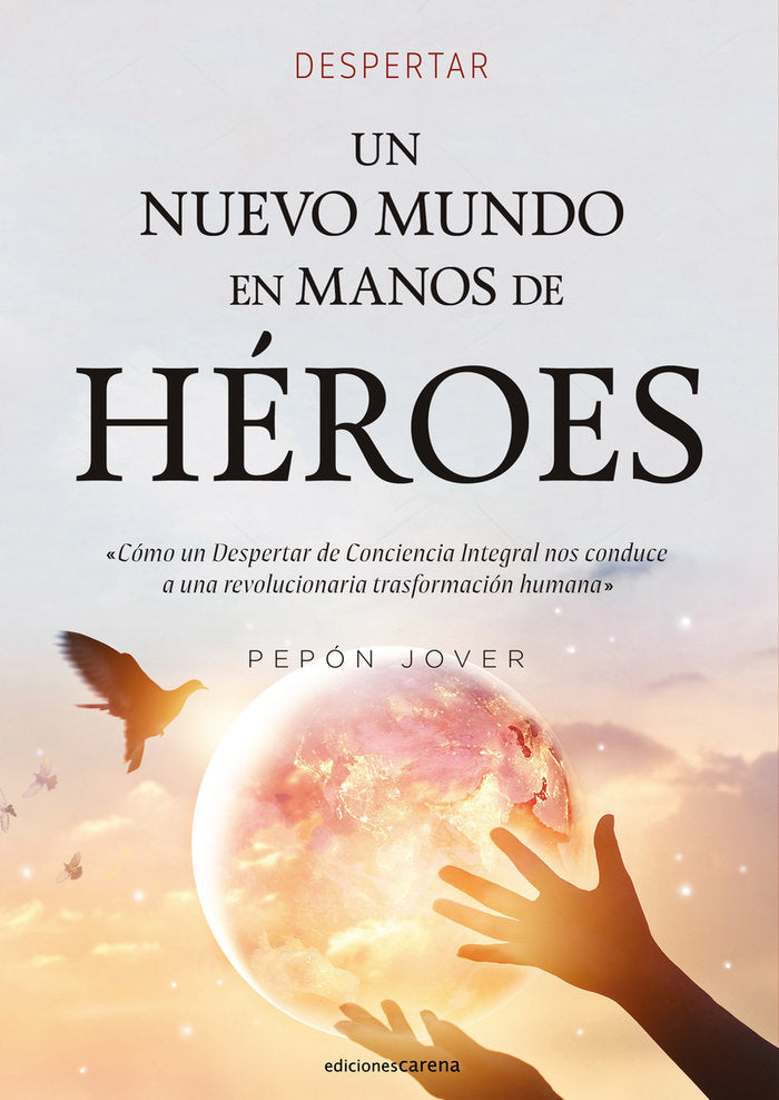 UN NUEVO MUNDO EN MANOS DE HEROES