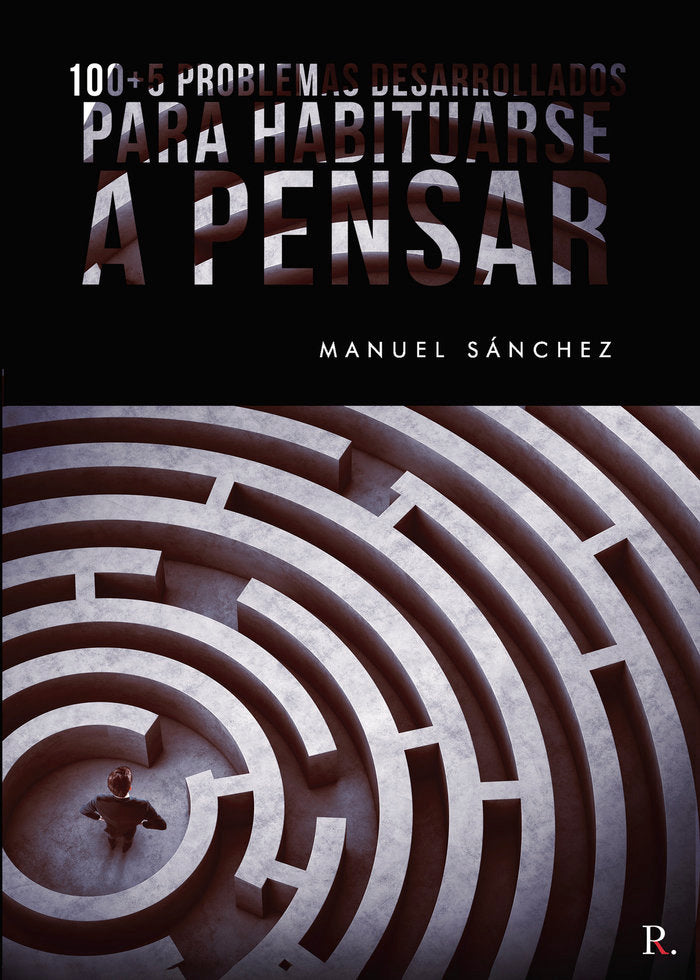 100+5 problemas desarrollados para habituarse a pensar