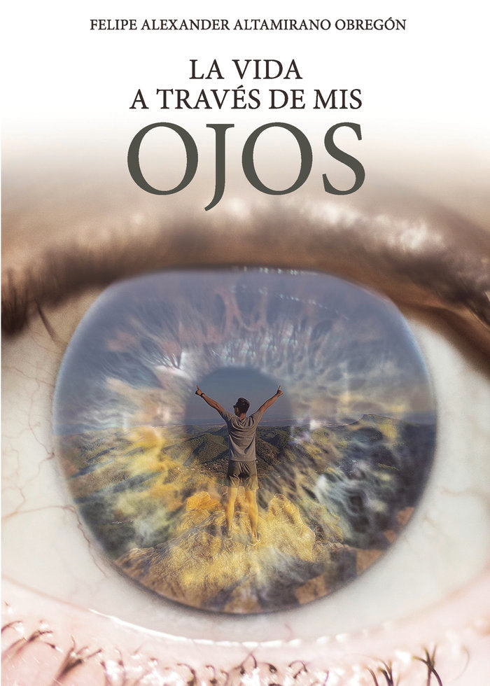 La vida a trav�s de mis ojos