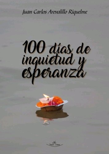 100 DIAS DE INQUIETUD Y ESPERANZA