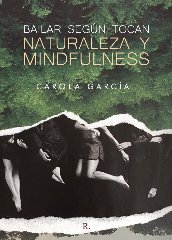 Bailar seg�n tocan: naturaleza y mindfulness