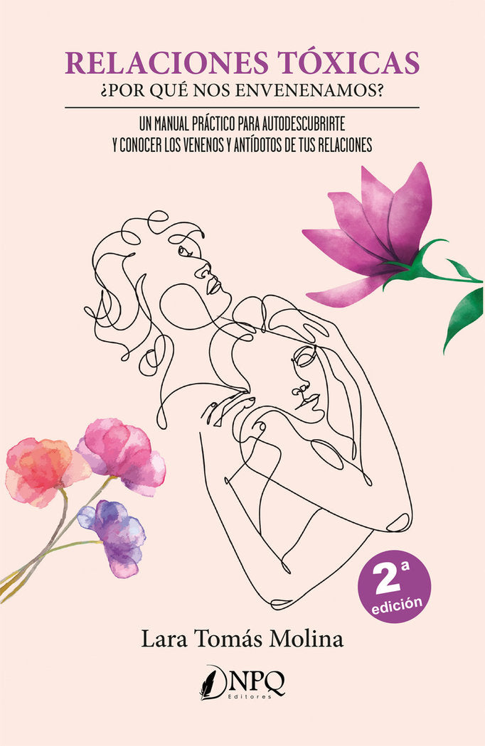 RELACIONES TOXICAS. �POR QUE NOS ENVENENAMOS?