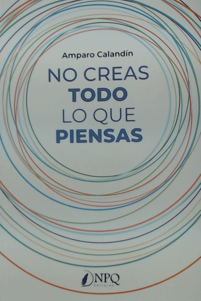 NO CREAS TODO LO QUE PIENSAS