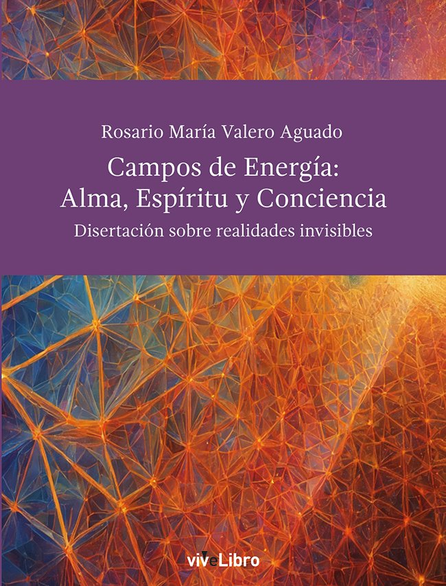CAMPOS DE ENERGIA ALMA ESPIRITU Y CONCIENCIA. DISERTACIONE
