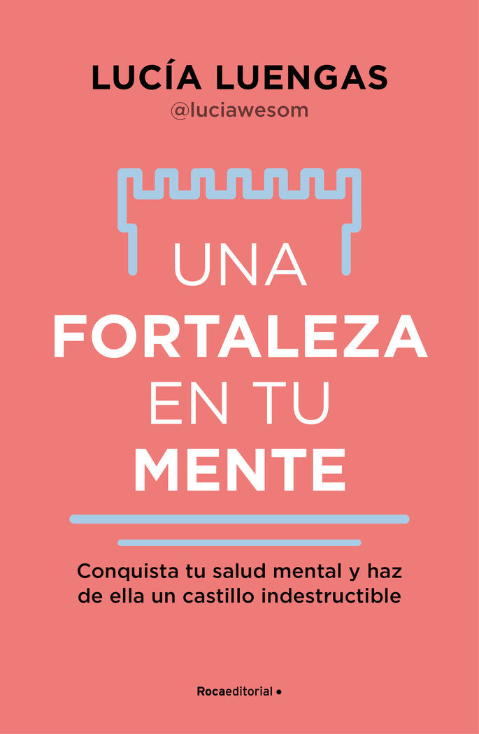 Una Fortaleza En Tu Mente