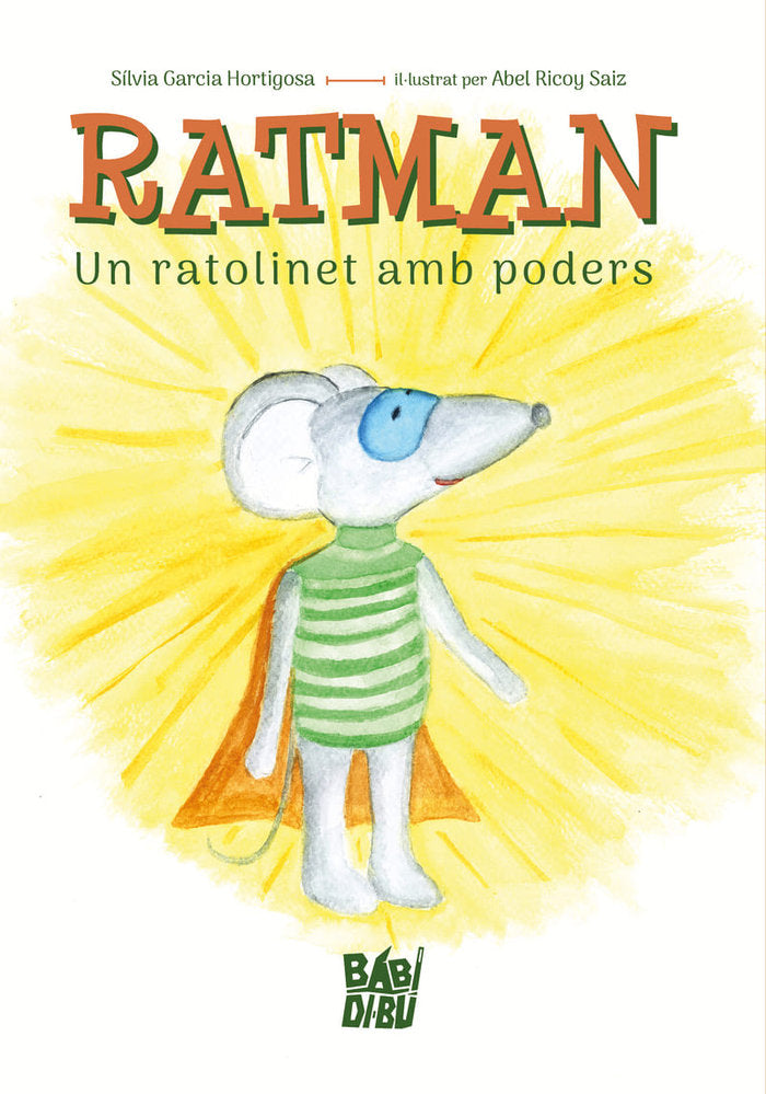 RATMAN. UN RATOLINET AMB PODERS