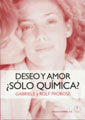Deseo y amor �s�lo qu�mica?