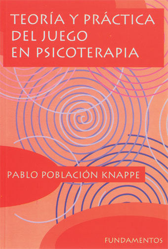 Teor�a y pr�ctica del juego en psicoterapia