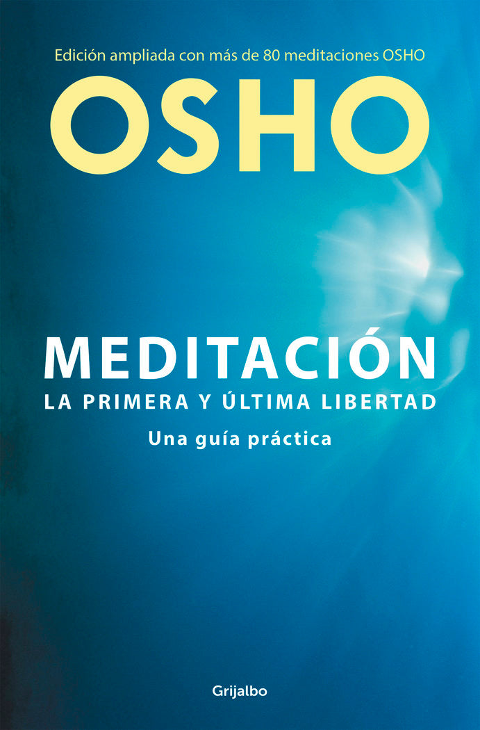 Meditaci�n (Edici�n ampliada con m�s de 80 meditaciones OSHO)