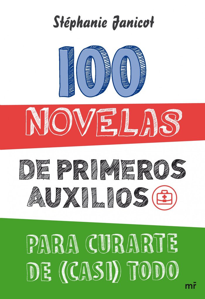 100 novelas de primeros auxilios para curarte de (casi) todo
