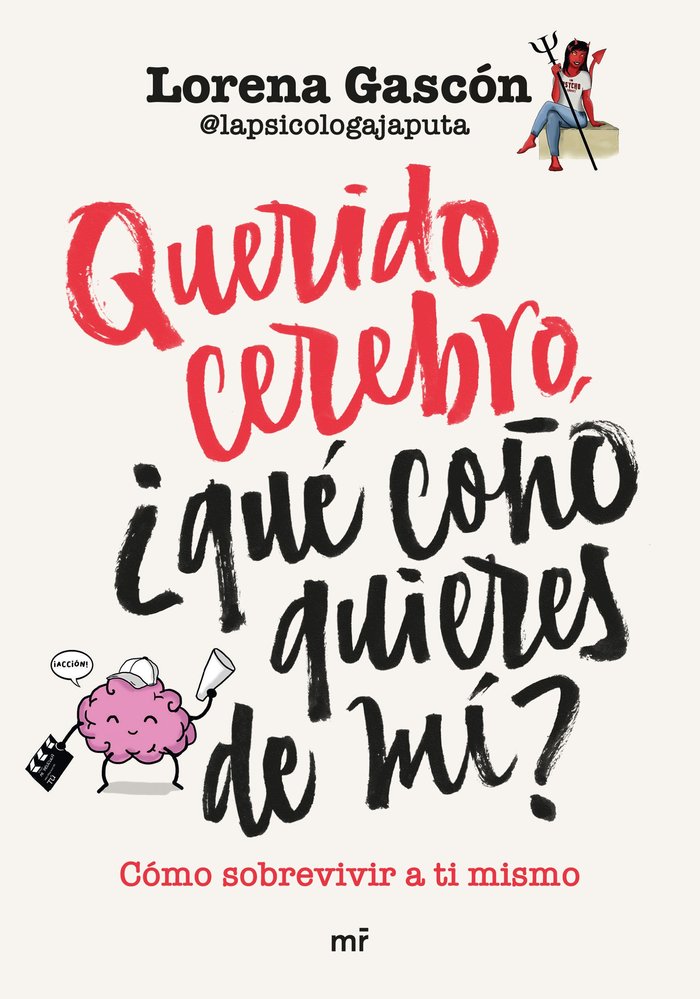 QUERIDO CEREBRO, QUE CO�O QUIERES DE MI