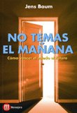 NO TEMAS EL MA�ANA