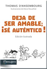 Deja de ser amable �s� aut�ntico!