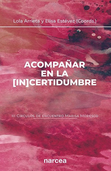 ACOMPA�AR EN LA [IN]CERTIDUMBRE