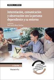 INTERRELACION COMUN. OBSERV. PERSONA DEPENDIENTE ENTORNO