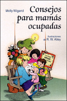 Consejos para mam�s ocupadas