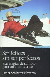 Ser felices sin ser perfectos