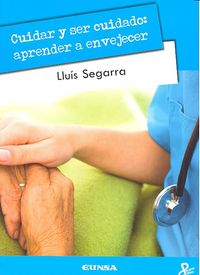 Cuidar y ser cuidado: aprender a envejecer