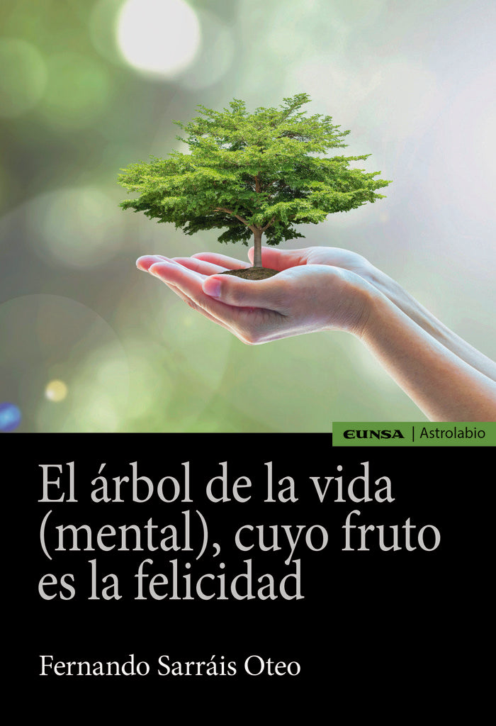 EL ARBOL DE LA VIDA (MENTAL), CUYO FRUTO ES LA FELICIDAD