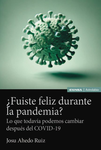 FUISTE FELIZ DURANTE LA PANDEMIA