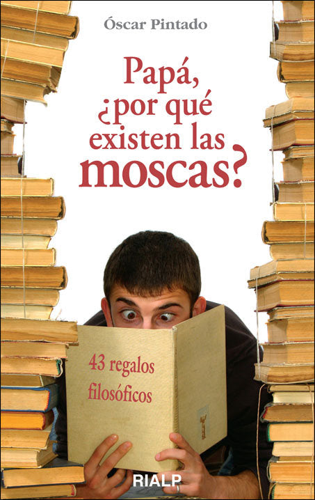 Pap�, �por qu� existen las moscas?