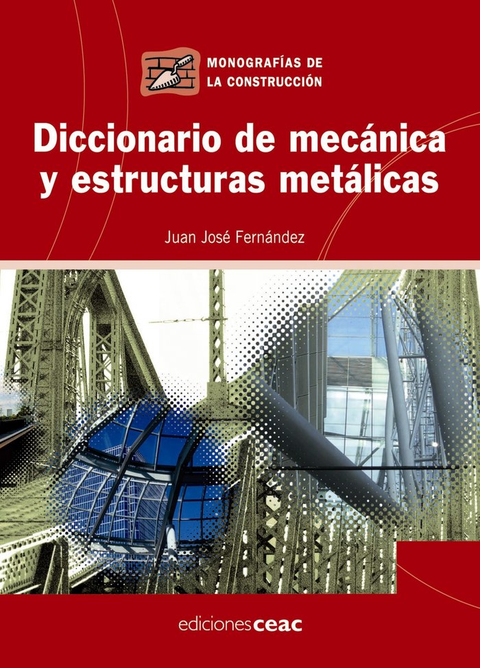 Diccionario de mec�nica y estructuras met�licas