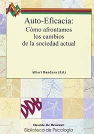 Auto-eficacia: c�mo afrontamos los cambios de la sociedad actual