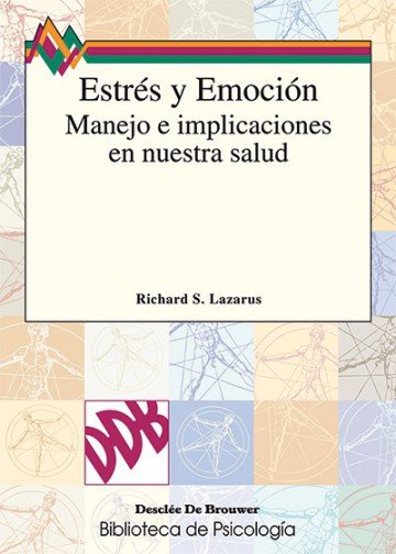 Estr�s y emoci�n. Manejo e implicaciones en nuestra salud