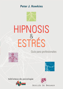 Hipnosis y Estr�s. Gu�a para profesionales