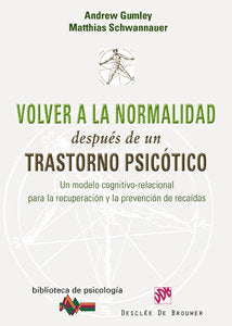 Volver a la normalidad despu�s de un trastorno psic�tico