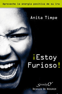 �Estoy furioso!