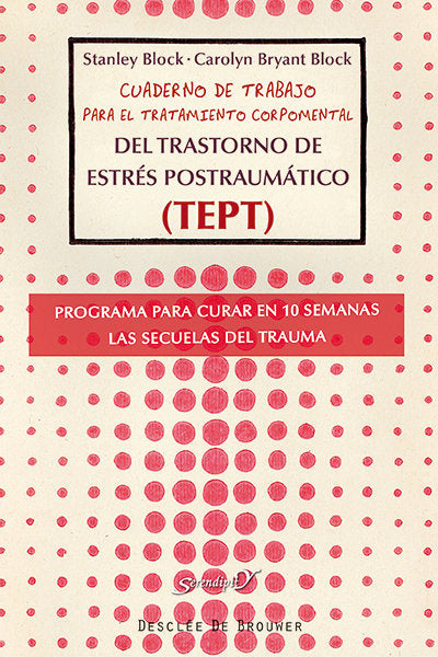 Cuaderno de trabajo para el tratamiento corpomental del Trastorno de Estr�s Postraum�tico (TEPT)