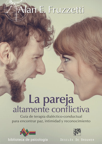 La pareja altamente conflictiva. Gu�a de terapia dial�ctico-conductual para encontrar paz, intimidad
