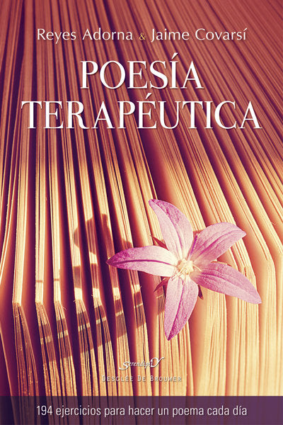 Poes�a terap�utica. 94 ejercicios para hacer un poema cada d�a