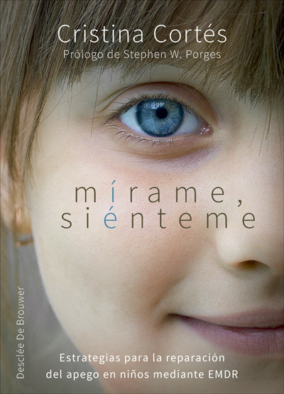 M�rame, si�nteme. Estrategias para la reparaci�n del apego en ni�os mediante EMDR