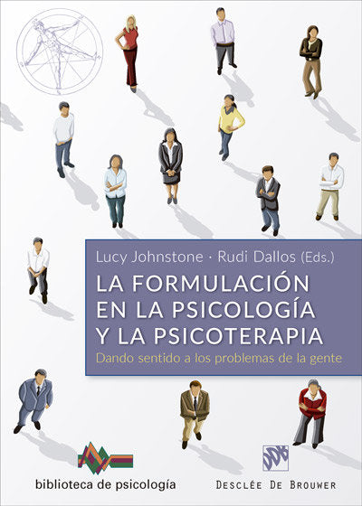 La formulaci�n en la Psicolog�a y la Psicoterapia. Dando sentido a los problemas de la gente