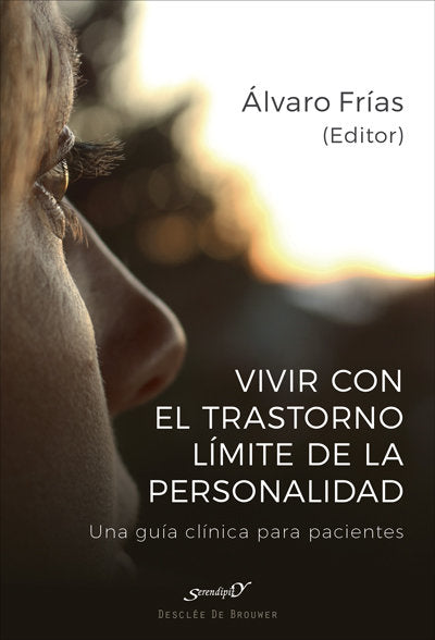 Vivir con el Trastorno L�mite de Personalidad. Una gu�a cl�nica para pacientes