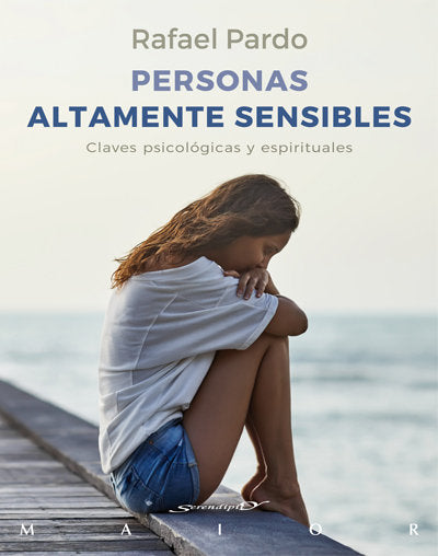 Personas altamente sensibles. Claves psicol�gicas y espirituales