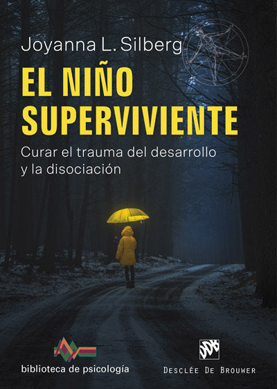 El ni�o superviviente. Curar el trauma del desarrollo y la disociaci�n