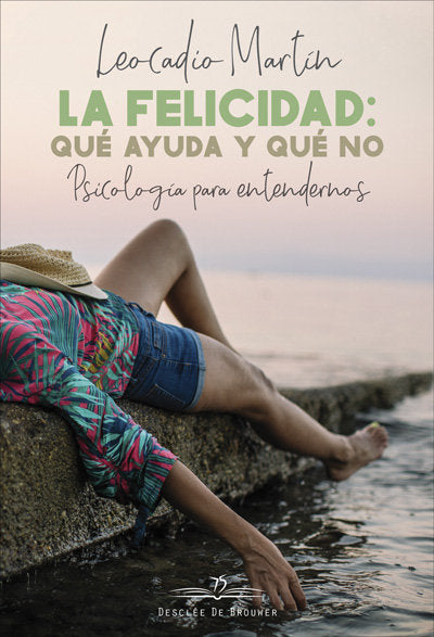 La felicidad: qu� ayuda y qu� no. Psicolog�a para entendernos