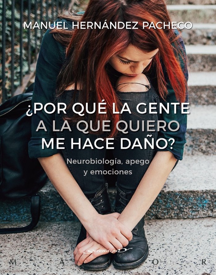 �Por qu� la gente a la que quiero me hace da�o? Neurobiolog�a, apego y emociones
