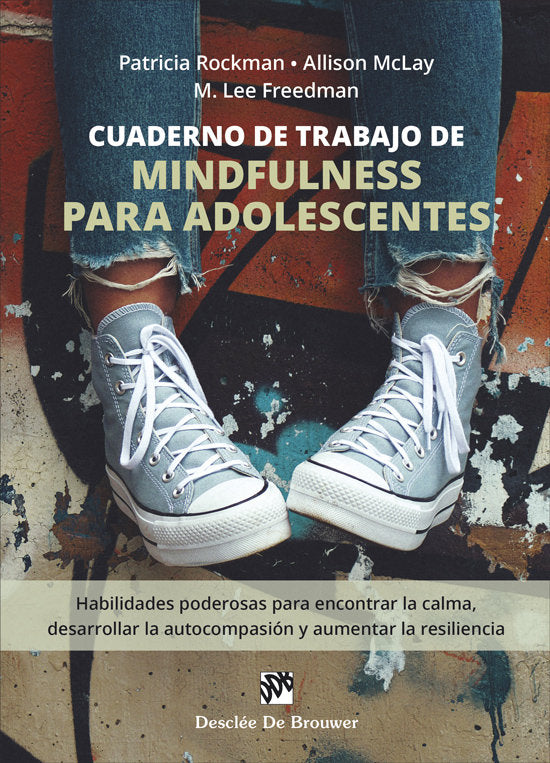 CUADERNO DE TRABAJO DE MINDFULNESS PARA ADOLESCENTES. HABILI