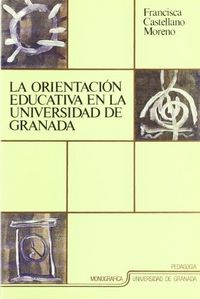 La orientaci�n educativa en la Universidad de Granada