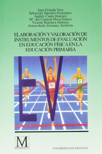 Elaboraci�n y valoraci�n de instrumentos de evaluaci�n en educaci�n