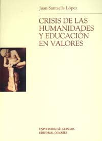 Crisis de las humanidades y educaci�n en valores
