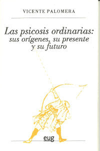 Las psicosis ordinarias: sus or�genes, su presente y su futuro