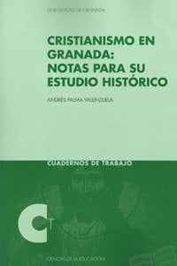 Cristianismo en Granada: notas para su estudio hist�rico