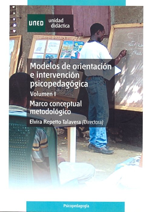 Modelos de orientaci�n e intervenci�n psicopedag�gica. Vol-I. Marco conceptual y metodol�gico