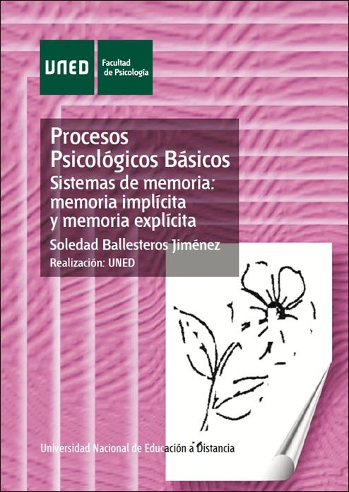 Procesos psicol�gicos b�sicos. Sistemas de memoria: memoria impl�cita y memoria expl�cita